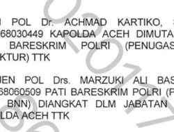 Putra Asli Tangse Pidie Pimpin Polda Aceh! Brigjen Pol Marzuki Ali Basyah Resmi Gantikan Irjen Kartiko