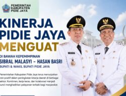 Kinerja Pidie Jaya Menguat, Ekonomi Pulih dan Layanan Publik Digenjot di Bawah Kepemimpinan Sibral–Hasan