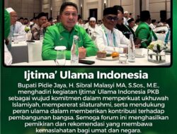 Bupati Pidie Jaya Hadiri Ijtima Ulama PKB, Dorong Peran Ulama Perkuat Persatuan Bangsa