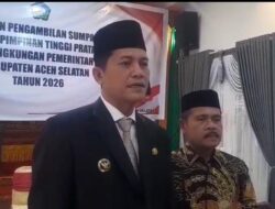 Bupati Mirwan: 11 JPT Aceh Selatan Belum Dilantik, Masih Menunggu Pertek